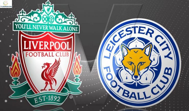 Soi kèo tỷ số nhà cái trận Liverpool vs Leicester City