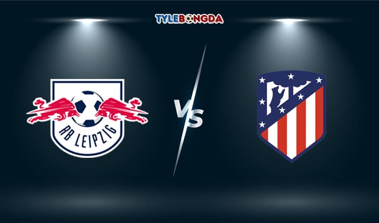 Soi kèo 188BET trận RB Leipzig vs Atletico Madrid, 02h00 - 14/08 1