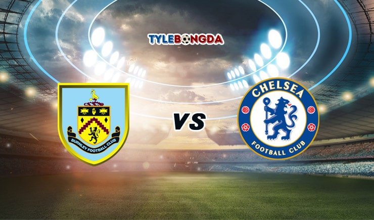 Soi kèo nhà cái 188BET trận Burnley vs Chelsea, 22h00 - 31/10 1 Soi kèo trận Burnley vs Chelsea