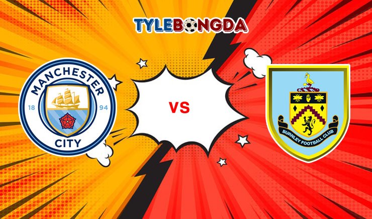 Soi kèo, nhân định Man City vs Burnley, 21h00 - 16/10/2021 1 Soi kèo Man City vs Burnley 16/10/2021