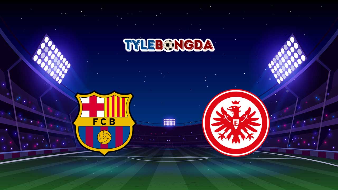 Soi kèo Barcelona vs Frankfurt, 02h00 - 15/04/2022 1 Soi kèo Barcelona vs Frankfurt 15/04/2022